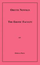 Couverture du livre « The Erotic Faculty » de Odette Newman aux éditions Epagine