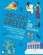 Couverture du livre « Ancient greece in 30 seconds (ivy kids) » de  aux éditions Ivy Press