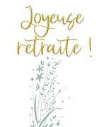 Couverture du livre « Joyeuse retraite ! » de Helen Exley aux éditions Exley