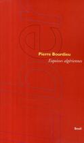 Couverture du livre « Esquisses algériennes » de Pierre Bourdieu aux éditions Seuil