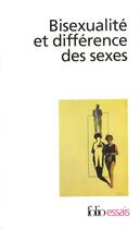 Couverture du livre « Bisexualité et différence des sexes » de  aux éditions Folio