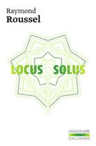 Couverture du livre « Locus solus » de Raymond Roussel aux éditions Gallimard