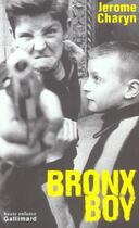 Couverture du livre « Bronx boy » de Jerome Charyn aux éditions Gallimard