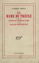 Couverture du livre « La Dame De Trefle/Pauline/Bal Du Lieutenant Helt » de Arout G aux éditions Gallimard