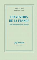 Couverture du livre « L'invention de la France ; atlas anthropologique et politique » de Emmanuel Todd et Herve Le Bras aux éditions Gallimard