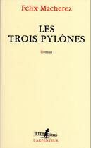 Couverture du livre « Les Trois Pylônes » de Felix Macherez aux éditions Gallimard