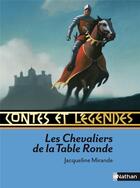 Couverture du livre « CONTES ET LEGENDES Tome 7 : les chevaliers de la table ronde » de Jacqueline Mirande aux éditions Nathan