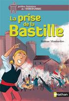 Couverture du livre « La prise de la Bastille » de Helene Montardre et Glen Chapron aux éditions Nathan