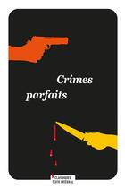 Couverture du livre « Crimes parfaits » de Christian Poslaniec aux éditions Ecole Des Loisirs