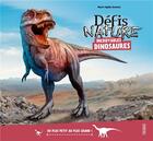 Couverture du livre « Défis nature : incroyables dinosaures : du plus petit au plus grand ! » de Marie-Sophie Germain aux éditions Fleurus
