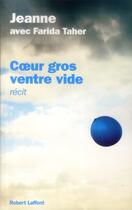 Couverture du livre « Coeur gros, ventre vide » de Jeanne et Farida Taher aux éditions Robert Laffont