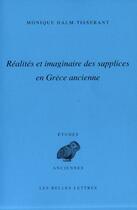 Couverture du livre « Réalités et imaginaire des supplices en Grèce ancienne » de Monique Halm-Tisserant aux éditions Belles Lettres