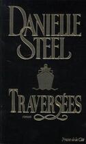 Couverture du livre « Traversées » de Danielle Steel aux éditions Presses De La Cite