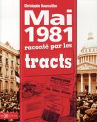 Couverture du livre « Mai 1981 raconte par les tracts » de Bourseiller C. aux éditions Hors Collection