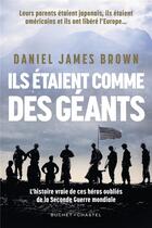 Couverture du livre « Ils étaient comme des géants » de Daniel James Brown aux éditions Buchet Chastel