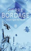 Couverture du livre « Ceux qui rêvent » de Pierre Bordage aux éditions J'ai Lu