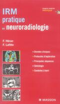 Couverture du livre « IRM, pratique en neuro-radiologie » de Heran-F+Lafitte-F aux éditions Elsevier-masson
