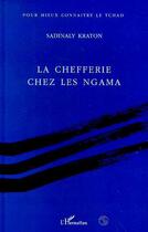 Couverture du livre « La chefferie chez les ngama » de Sadinaly Kraton aux éditions Editions L'harmattan