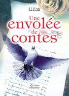 Couverture du livre « Une envolée de contes » de Lilian aux éditions Amalthee