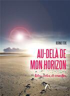 Couverture du livre « Au-delà de mon horizon » de Bernie Fere aux éditions Amalthee