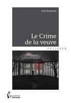 Couverture du livre « Le crime de la veuve » de Lena Beymond aux éditions Societe Des Ecrivains