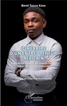 Couverture du livre « Itinéraire d'un entrepreneur africain ; expérience à partir du crowfounding, levier de l'entrepreneuriat » de Borel Taguia Kana aux éditions L'harmattan