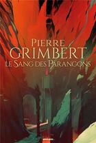 Couverture du livre « Le sang des Parangons » de Pierre Grimbert aux éditions Mnemos