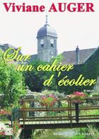 Couverture du livre « Sur un cahier d'écolier » de Viviane Auger aux éditions Editions Du Mot Passant