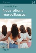 Couverture du livre « Nous étions merveilleuses » de Laure Rollier aux éditions Feryane