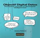 Couverture du livre « Objectif Digital Detox ; pourquoi et comment se déconnecter intelligemment » de Jessica Rolland aux éditions Kawa