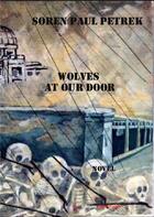 Couverture du livre « Wolves at our doors » de Petrek Soren-Paul aux éditions Editions Encre Rouge