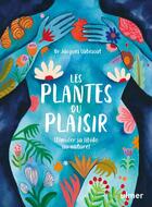 Couverture du livre « Les plantes du plaisir : stimuler sa libido au naturel » de Jacques Labescat aux éditions Eugen Ulmer