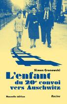 Couverture du livre « L'enfant du 20e convoi vers Auschwitz » de Simon Gronowski aux éditions Editions Racine