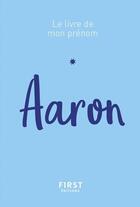 Couverture du livre « Aaron » de Stephanie Rapoport et Jules Lebrun aux éditions First