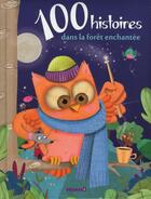 Couverture du livre « 100 histoires dans la forêt enchantée » de  aux éditions Hemma
