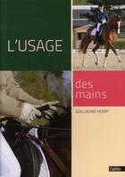 Couverture du livre « L'usage des mains » de Guillaume Henry aux éditions Belin Equitation