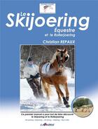 Couverture du livre « Le skijoering équestre et le rollerjoering » de Christian Repaux aux éditions Lavauzelle