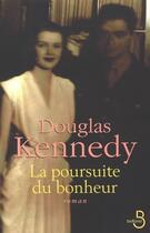 Couverture du livre « La poursuite du bonheur » de Douglas Kennedy aux éditions Belfond