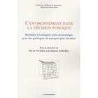 Couverture du livre « L'environnement dans la décision publique ; refonder l'évaluation socio-économique pour des politiques de transport plus durables » de Olivier Chanel et Guillaume Faburel aux éditions Economica