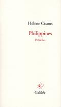 Couverture du livre « Philippines ; prédelles » de Hélène Cixous aux éditions Galilee