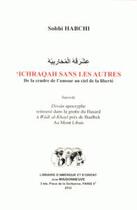 Couverture du livre « 'ichraqah sans les autres ; de la cendre de l'amour au ciel de la liberté ; diwan apocryphe » de Sobhi Habchi aux éditions Jean Maisonneuve