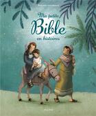 Couverture du livre « Ma petite bible en histoires » de Antonia Woodward aux éditions Mame