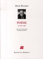 Couverture du livre « OEUVRES COMPLETES : poésie de 1950-2008 » de Michel Waldberg aux éditions La Difference