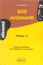 Couverture du livre « Sos allemand niveau 2 » de Caroline Burnand aux éditions Ellipses