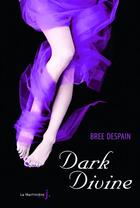 Couverture du livre « Dark Divine Tome 1 » de Bree Despain aux éditions La Martiniere Jeunesse