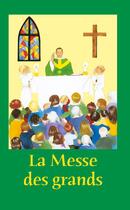 Couverture du livre « La messe des grands ; rite de Paul VI » de  aux éditions Tequi