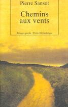 Couverture du livre « Chemins aux vents » de Pierre Sansot aux éditions Rivages