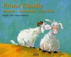 Couverture du livre « Prince Charlie ; un peu... beaucoup... à la folie » de Angelika Glitz et Annette Swoboda aux éditions Milan