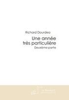 Couverture du livre « Une annee tres particuliere » de Richard Dourdea aux éditions Le Manuscrit