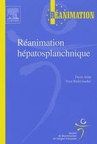Couverture du livre « Réanimation hépatosplanchnique » de Pierre Asfar et Peter Radermacher aux éditions Elsevier-masson